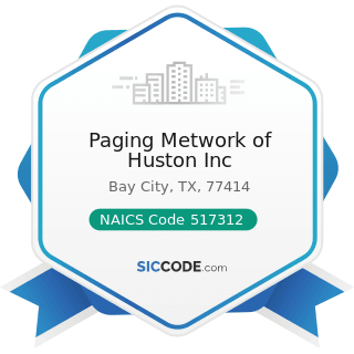 Paging Metwork of Huston Inc - NAICS Code 517312 - Wireless Telecommunications Carriers (except...