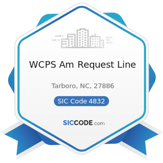 WCPS Am Request Line - SIC Code 4832 - Radio Broadcasting Stations