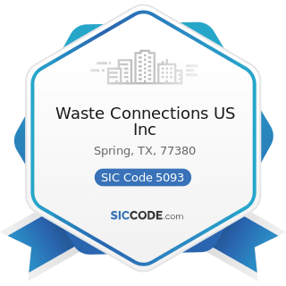 Waste Connections US Inc - SIC Code 5093 - Scrap and Waste Materials