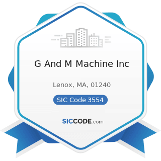 G And M Machine Inc - SIC Code 3554 - Paper Industries Machinery