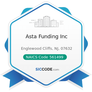 Asta Funding Inc - NAICS Code 561499 - All Other Business Support Services