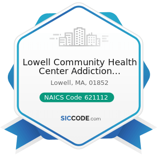 Lowell Community Health Center Addiction Treatment Services Outp - NAICS Code 621112 - Offices...