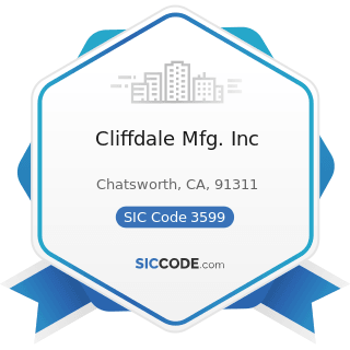 Cliffdale Mfg. Inc - SIC Code 3599 - Industrial and Commercial Machinery and Equipment, Not...