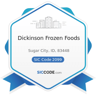 Dickinson Frozen Foods - SIC Code 2099 - Food Preparations, Not Elsewhere Classified