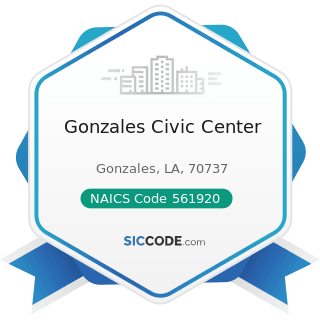Gonzales Civic Center - NAICS Code 561920 - Convention and Trade Show Organizers