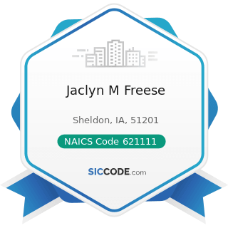 Jaclyn M Freese - NAICS Code 621111 - Offices of Physicians (except Mental Health Specialists)
