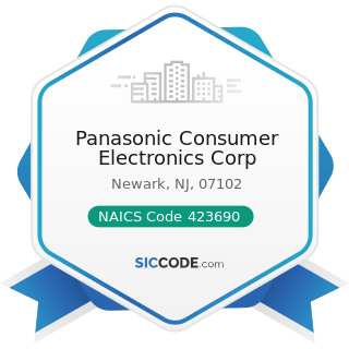 Panasonic Consumer Electronics Corp - NAICS Code 423690 - Other Electronic Parts and Equipment...