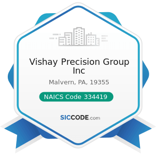 Vishay Precision Group Inc - NAICS Code 334419 - Other Electronic Component Manufacturing