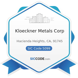 Kloeckner Metals Corp - SIC Code 5099 - Durable Goods, Not Elsewhere Classified