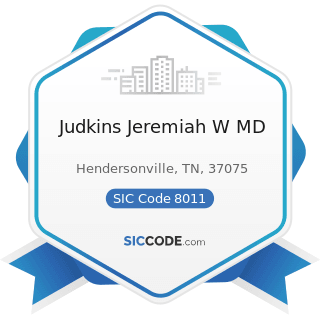 Judkins Jeremiah W MD - SIC Code 8011 - Offices and Clinics of Doctors of Medicine