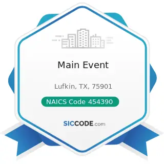 Main Event - NAICS Code 454390 - Other Direct Selling Establishments