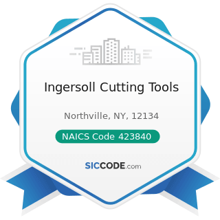 Ingersoll Cutting Tools - NAICS Code 423840 - Industrial Supplies Merchant Wholesalers