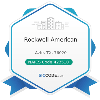 Rockwell American - NAICS Code 423510 - Metal Service Centers and Other Metal Merchant...