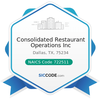Consolidated Restaurant Operations Inc - NAICS Code 722511 - Full-Service Restaurants