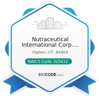 Nutraceutical International Corp. Manufacturing - NAICS Code 325412 - Pharmaceutical Preparation...