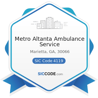 Metro Altanta Ambulance Service - SIC Code 4119 - Local Passenger Transportation, Not Elsewhere...