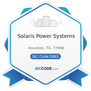 Solaris Power Systems - SIC Code 5063 - Electrical Apparatus and Equipment Wiring Supplies, and...