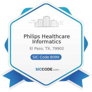 Philips Healthcare Informatics - SIC Code 8099 - Health and Allied Services, Not Elsewhere...