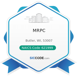 MRPC - NAICS Code 621999 - All Other Miscellaneous Ambulatory Health Care Services