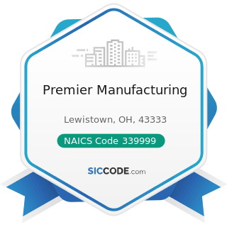 Premier Manufacturing - NAICS Code 339999 - All Other Miscellaneous Manufacturing