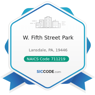 W. Fifth Street Park - NAICS Code 711219 - Other Spectator Sports