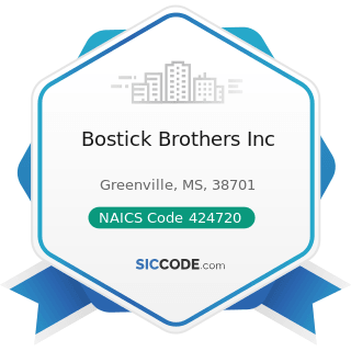 Bostick Brothers Inc - NAICS Code 424720 - Petroleum and Petroleum Products Merchant Wholesalers...