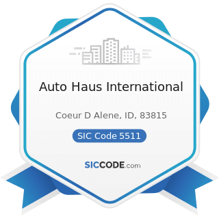 Auto Haus International - SIC Code 5511 - Motor Vehicle Dealers (New and Used)
