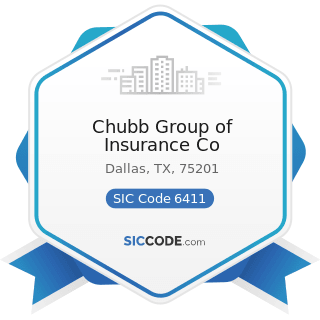Chubb Group of Insurance Co - SIC Code 6411 - Insurance Agents, Brokers and Service