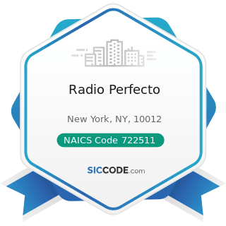 Radio Perfecto - NAICS Code 722511 - Full-Service Restaurants