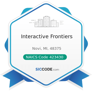 Interactive Frontiers - NAICS Code 423430 - Computer and Computer Peripheral Equipment and...