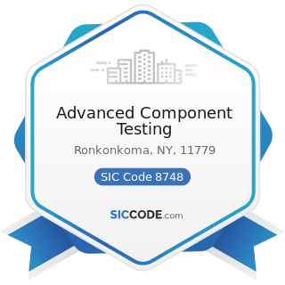 Advanced Component Testing - SIC Code 8748 - Business Consulting Services, Not Elsewhere...