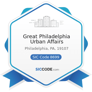 Great Philadelphia Urban Affairs - SIC Code 8699 - Membership Organizations, Not Elsewhere...
