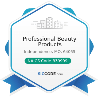 Professional Beauty Products - NAICS Code 339999 - All Other Miscellaneous Manufacturing