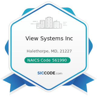 View Systems Inc - NAICS Code 561990 - All Other Support Services