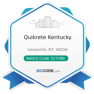 Quikrete Kentucky - NAICS Code 327390 - Other Concrete Product Manufacturing