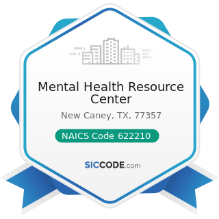Mental Health Resource Center - NAICS Code 622210 - Psychiatric and Substance Abuse Hospitals