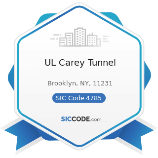 UL Carey Tunnel - SIC Code 4785 - Fixed Facilities and Inspection and Weighing Services for...