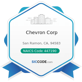 Chevron Corp - NAICS Code 447190 - Other Gasoline Stations