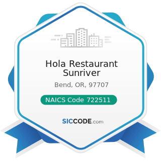 Hola Restaurant Sunriver - NAICS Code 722511 - Full-Service Restaurants