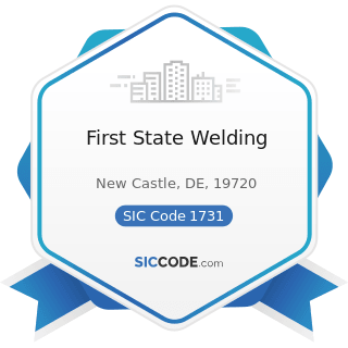 First State Welding - SIC Code 1731 - Electrical Work