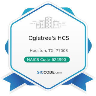 Ogletree's HCS - NAICS Code 623990 - Other Residential Care Facilities