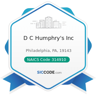D C Humphry's Inc - NAICS Code 314910 - Textile Bag and Canvas Mills