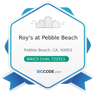 Roy's at Pebble Beach - NAICS Code 722511 - Full-Service Restaurants