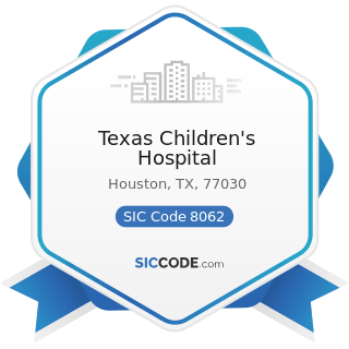 Texas Children's Hospital - SIC Code 8062 - General Medical and Surgical Hospitals