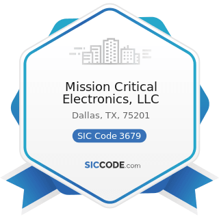 Mission Critical Electronics, LLC - SIC Code 3679 - Electronic Components, Not Elsewhere...