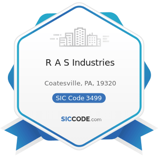 R A S Industries - SIC Code 3499 - Fabricated Metal Products, Not Elsewhere Classified
