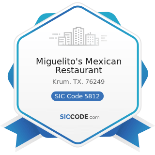 Miguelito's Mexican Restaurant - SIC Code 5812 - Eating Places