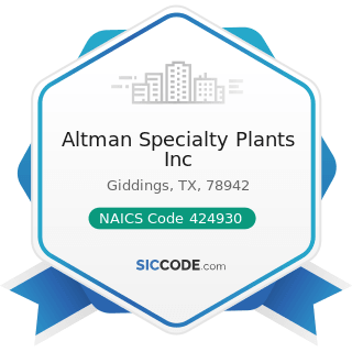 Altman Specialty Plants Inc - NAICS Code 424930 - Flower, Nursery Stock, and Florists' Supplies...