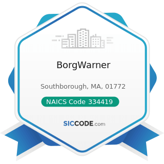 BorgWarner - NAICS Code 334419 - Other Electronic Component Manufacturing
