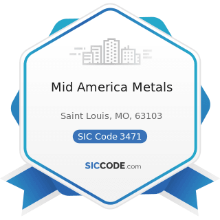 Mid America Metals - SIC Code 3471 - Electroplating, Plating, Polishing, Anodizing, and Coloring